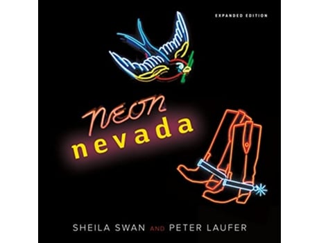 Livro Neon Nevada de Sheila Swan e Peter Laufer (Inglês - Capa Dura)