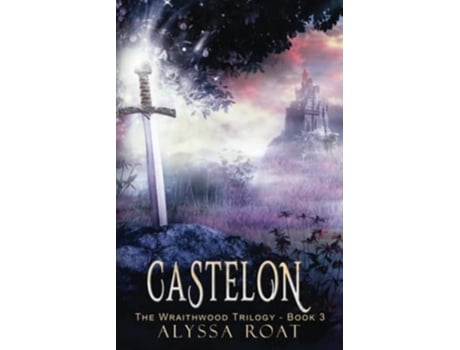 Livro Castelon The Wraithwood Trilogy de Alyssa Roat (Inglês)