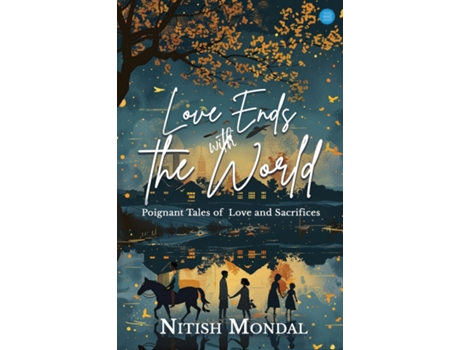 Livro Love Ends With The World de Nitish Mondal (Inglês)