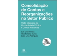 Livro Consolidação De Contas E Reorganizações No Setor Público de Luís Cracel Viana, Alberto Velez Nunes et al. (Português)