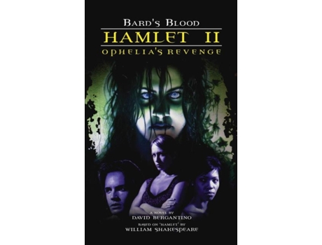 Livro Hamlet Ii - Ophelias Revenge De David Bergantino (inglês)
