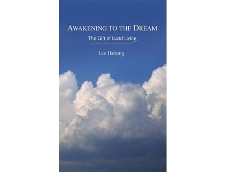 Livro awakening to the dream: the gift of lucid living de leo hartong (inglês)
