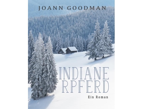 Livro Indianerpferd Ein Roman De Joann Goodman (inglês)