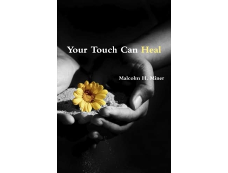 Livro Your Touch Can Heal de Malcolm H Miner (Inglês)