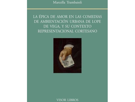 Livro ÉPICA DE AMOR EN LAS COMEDIAS DE AMBIENTACIÓN URBANA... de Marcela Trambaioli