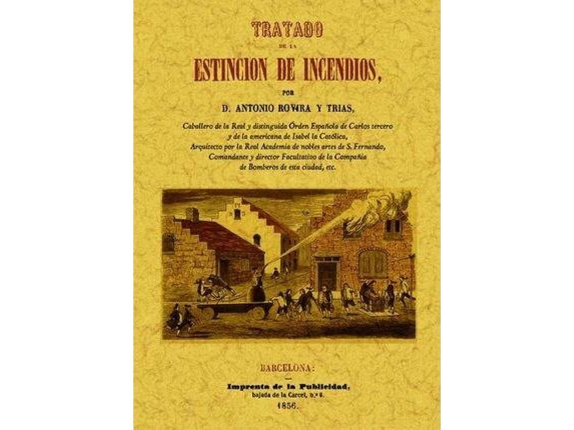 Livro Tratado De La Estinción De Incendios de Antonio Rovira Y Trias (Espanhol)