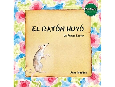 Livro El Ratón Huyó Spanish Edition de Anne Maddox (Espanhol)