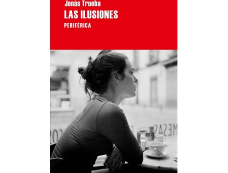 Livro Las Ilusiones de Jonás Trueba (Espanhol)