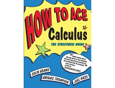 Livro How to Ace Calculus: The Streetwise Guide Colin Adams, Abigail Thompson et al. (Inglês)