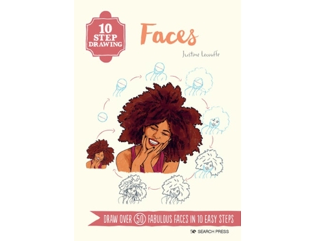 Livro 10 Step Drawing Faces de Justine Lecouffe (Inglês)
