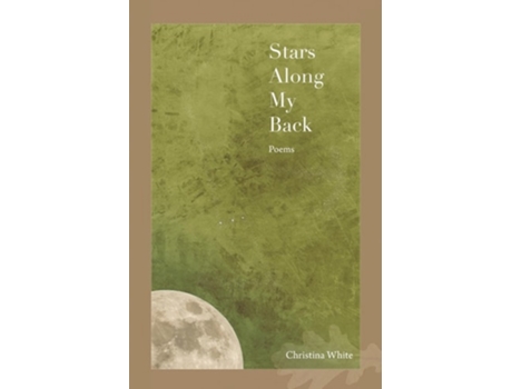 Livro Stars Along My Back de Christina White (Inglês)