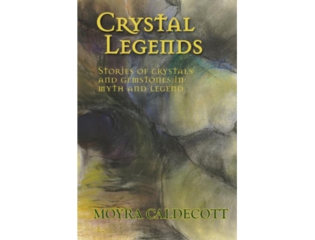 Livro Crystal Legends De Moyra Caldecott (inglês)