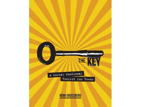 Livro The Key A Social Emotional Toolkit for Teens de Romi Grossberg (Inglês)