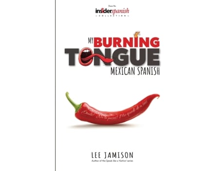 Livro My Burning Tongue: Mexican Spanish Lee Jamison (Inglês)