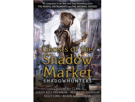 Livro Ghosts Of The Shadow Market de Cassandra Clare (Inglês - 2020)