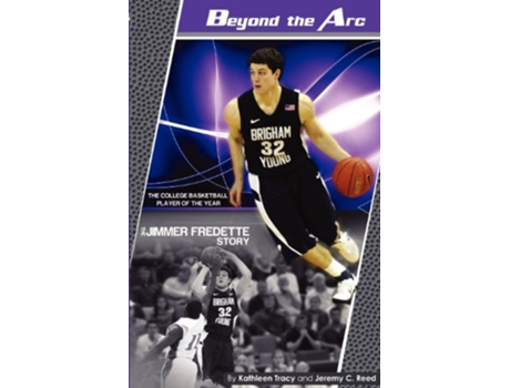 Livro Beyond the Arc The Jimmer Fredette Story de Kathleen A Tracy e Jeremy C Reed (Inglês)