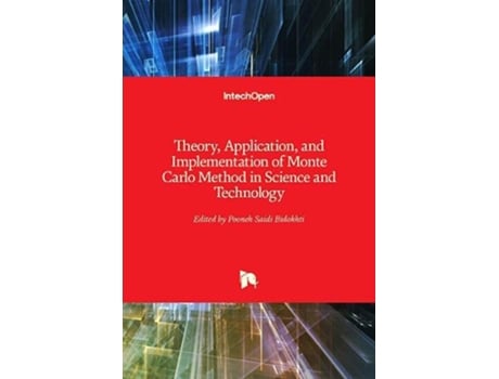 Livro Theory Application and Implementation of Monte Carlo Method in Science and Technology de Pooneh Saidi Bidokhti (Inglês)