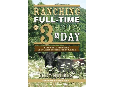 Livro ranching full-time on three hours a day de cody holmes (inglês)