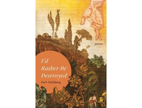 Livro Id Rather Be Destroyed de Zach Goldberg (Inglês)