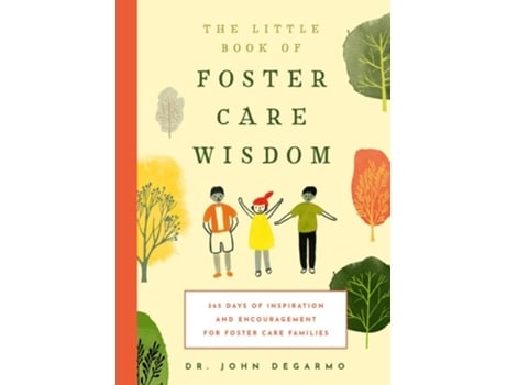 Livro The Little Book of Foster Care Wisdom de John DeGarmo (Inglês)