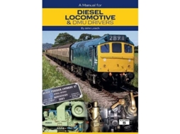 Livro A Manual for Diesel Locomotive amp DMU Drivers de John Leach (Inglês)