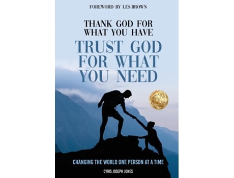 Livro Thank God for What You Have Trust God for What You Need de Cyris Joseph Jones (Inglês)