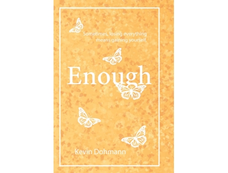 Livro Enough De Kevin Dohmann (inglês)