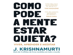 Livro Como Pode a Mente Estar Quieta? de J Krishnamurti (Português)