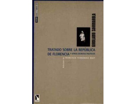Livro Tratado Sobre La Republica De Florencia Y Otros Escritos Politicos de Francisco Fernández Buey (Espanhol)