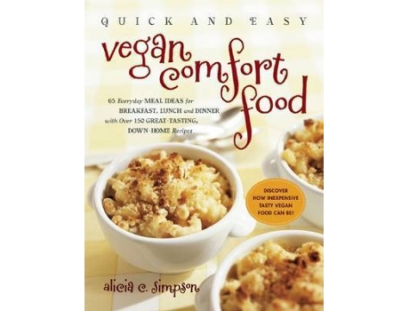 Livro Quick And Easy Vegan Comfort Food de Alicia C. Simpson