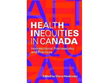 Livro health inequities in canada de edited by olena hankivsky (inglês)