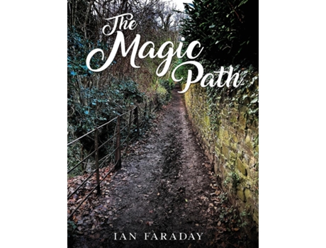 Livro The Magic Path A childrens ghost story de Ian Faraday (Inglês)