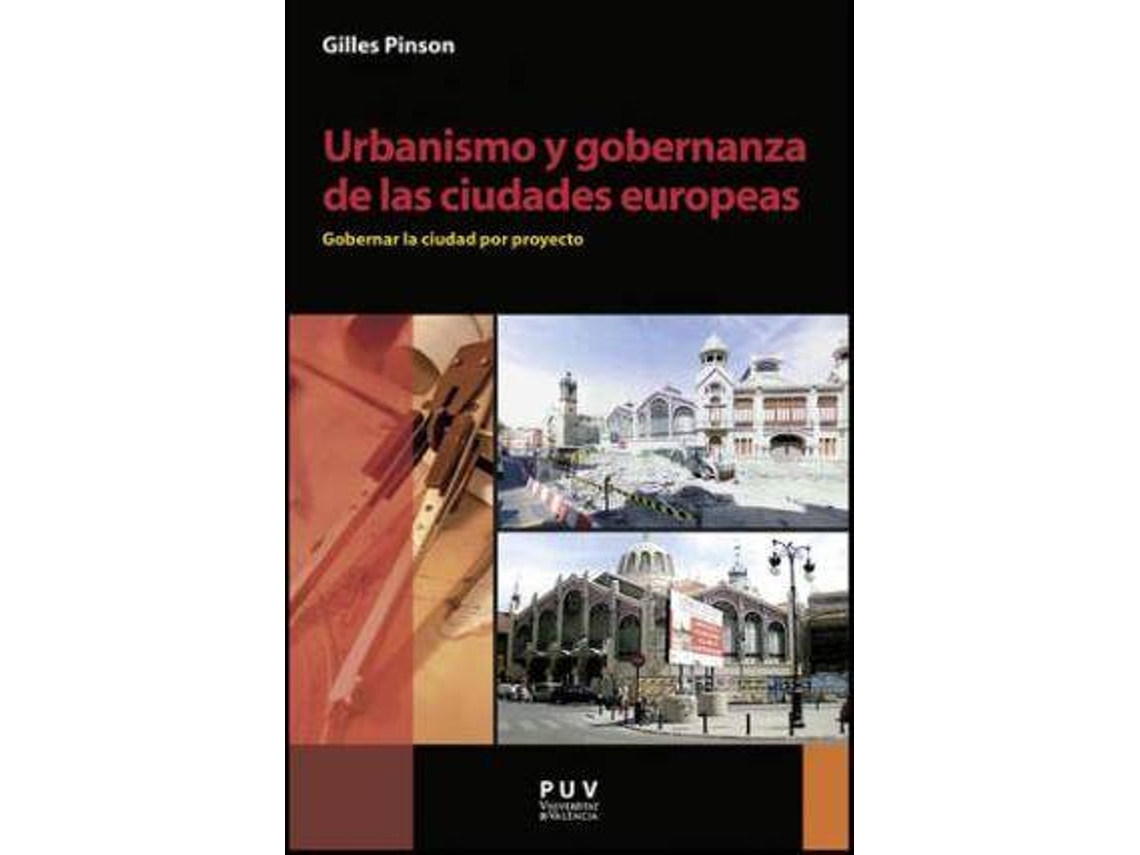 Livro Urbanismo y gobernanza de las ciudades europeas gobernar la ciudad por proyecto de Gilles Pinson (Espanhol)