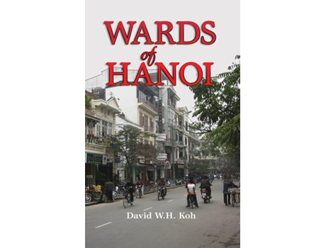 Livro Wards of Hanoi de David W H Koh (Inglês - Capa Dura)