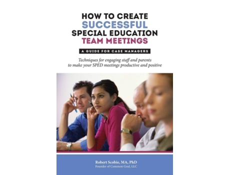 Livro How To Create Successful Special Education Team Meetings A Guide For Case Managers De Robert Scobie (inglês)