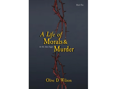 Livro A Life of Morals and Murder de Olive D Wilson (Inglês)