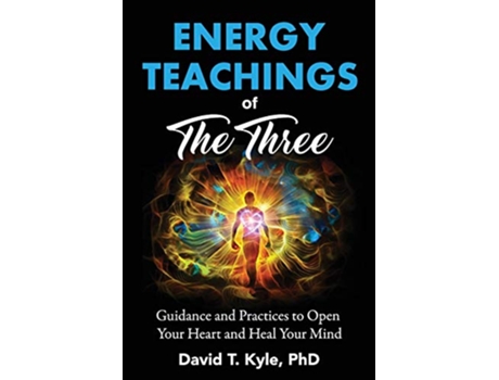 Livro Energy Teachings of The Three Guidance and Practices to Open Your Heart and Heal Your Mind de David Kyle PhD (Inglês)