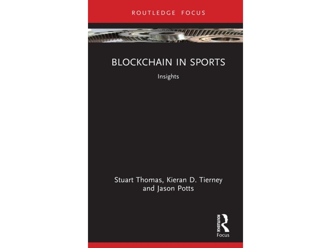 Livro Blockchain In Sports De Stuart Thomas, Kieran D Tierney Et Al. (inglês - Capa Dura)