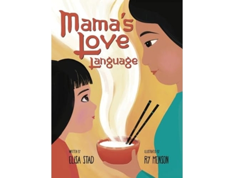 Livro Mamas Love Language Sometimes Love Tastes Like Hainan Chicken Rice de Elisa Stad (Inglês - Capa Dura)