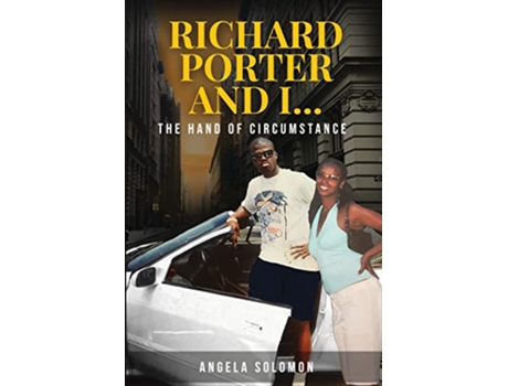 Livro Richard Porter and I The Hand of Circumstance de Angela Solomon (Inglês)