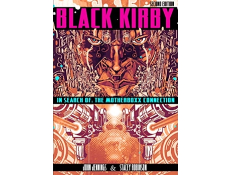 Livro Black Kirby In Search of the MotherBoxx Connection de John Jennings e Stacey Robinson (Inglês)
