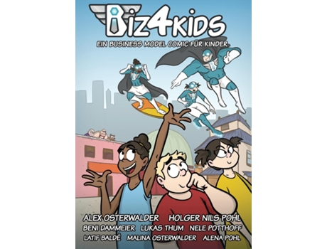 Livro Biz4kids Ein Business Model Comic Für Kinder De Alexander Osterwalder (inglês)