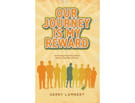 Livro Our Journey Is My Reward de Gerry Lambert (Inglês)