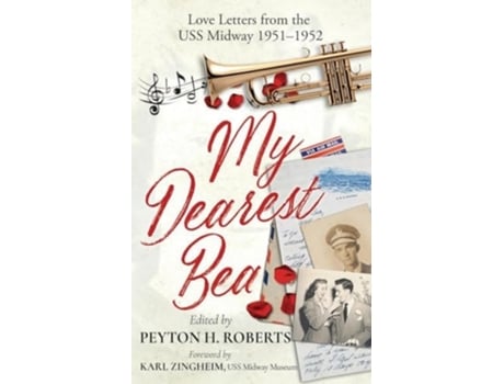 Livro My Dearest Bea Love Letters from the USS Midway de Peyton H Roberts (Inglês)