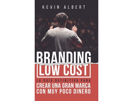 Livro Branding Low Cost Cómo crear una gran marca con muy poco dinero de Kevin Albert (Inglês)