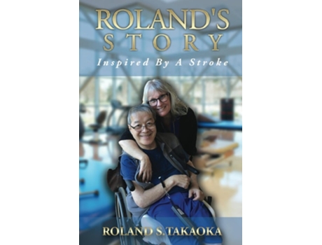 Livro Rolands Story Inspired By A Stroke De Roland Takaoka (inglês)