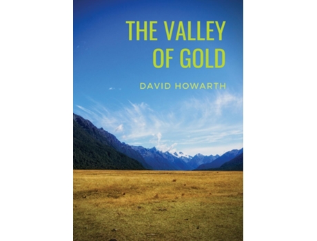 Livro The Valley Of Gold A Tale Of David Howarth De David Howarth (inglês)