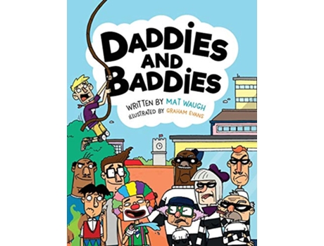 Livro Daddies and Baddies de Mat Waugh (Inglês)