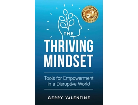 Livro The Thriving Mindset: Tools for Empowerment in a Disruptive World de Gerry Valentine (Inglês)