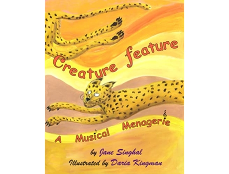 Livro Creature Feature A Musical Menagerie de Jane Singhal (Inglês)